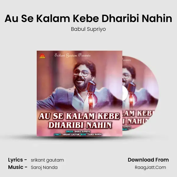 Au Se Kalam Kebe Dharibi Nahin - Babul Supriyo