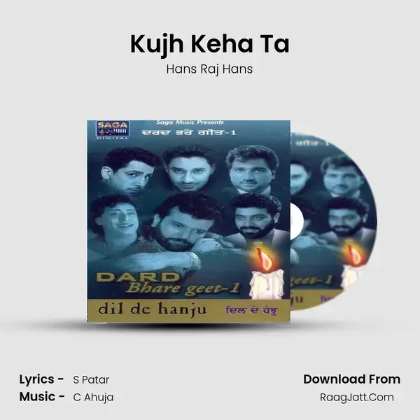 Kujh Keha Ta Song mp3 | Hans Raj Hans