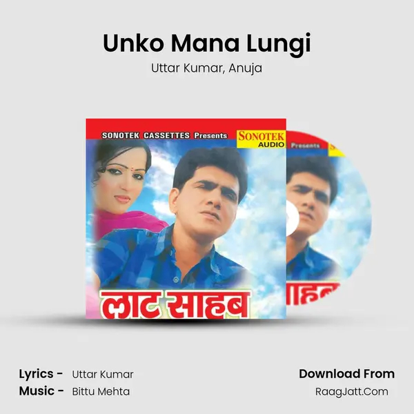 Unko Mana Lungi Song mp3 | Uttar Kumar