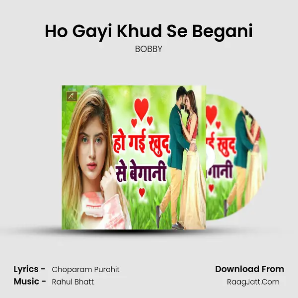 Ho Gayi Khud Se Begani Song mp3 | BOBBY