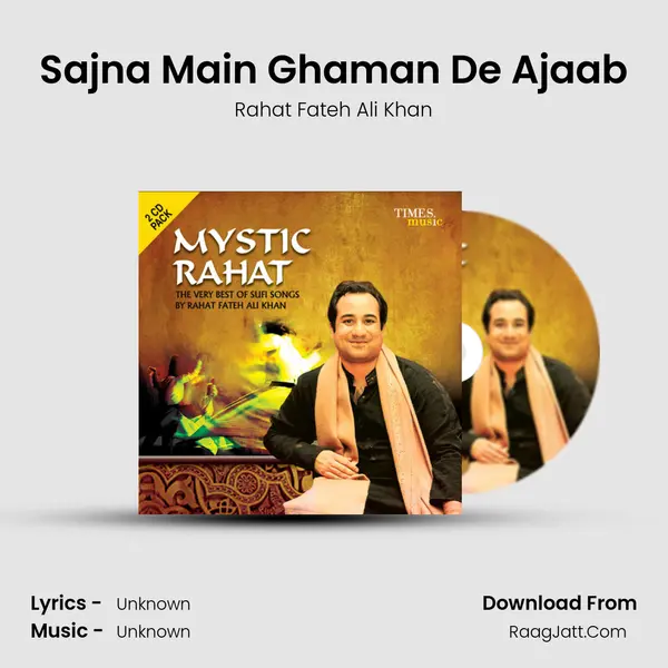 Sajna Main Ghaman De Ajaab Song mp3 | Rahat Fateh Ali Khan