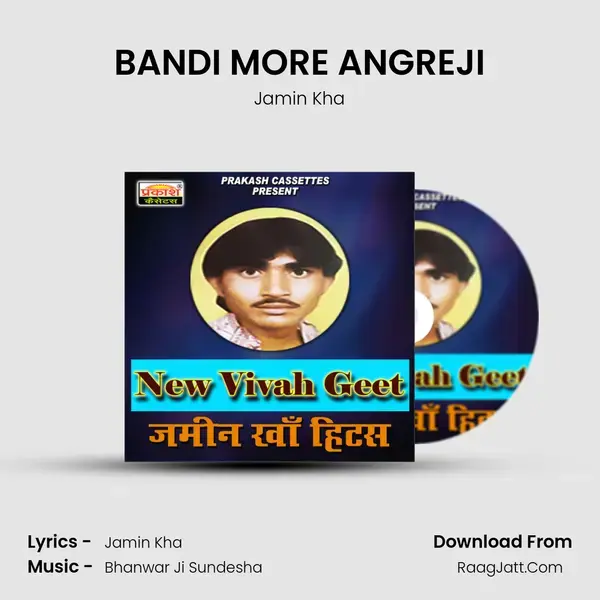 BANDI MORE ANGREJI Song mp3 | Jamin Kha