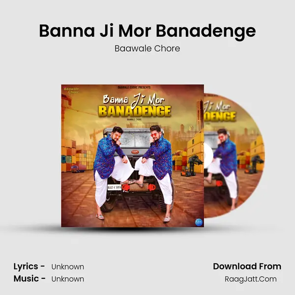 Banna Ji Mor Banadenge mp3 song