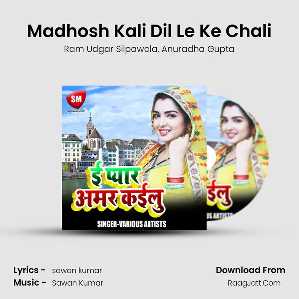 Madhosh Kali Dil Le Ke Chali mp3 song