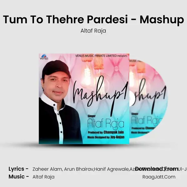 Tum To Thehre Pardesi - Mashup mp3 song