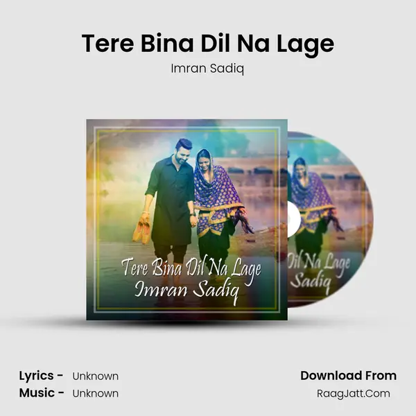 Tere Bina Dil Na Lage mp3 song