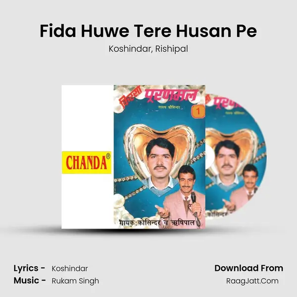 Fida Huwe Tere Husan Pe Song mp3 | Koshindar