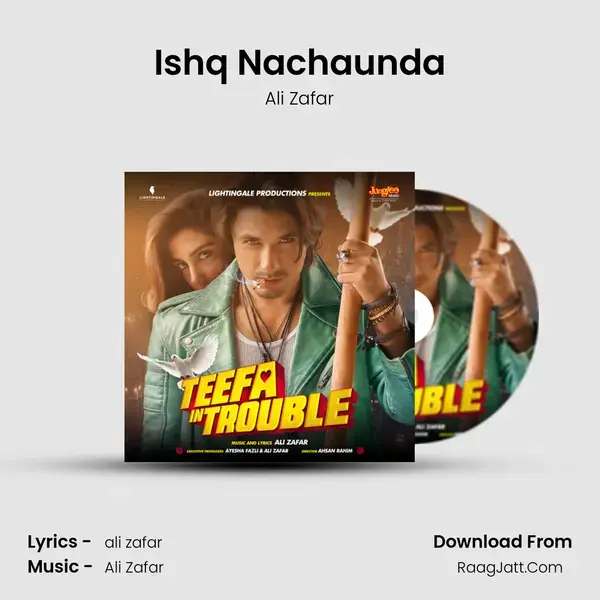 Ishq Nachaunda Song mp3 | Ali Zafar