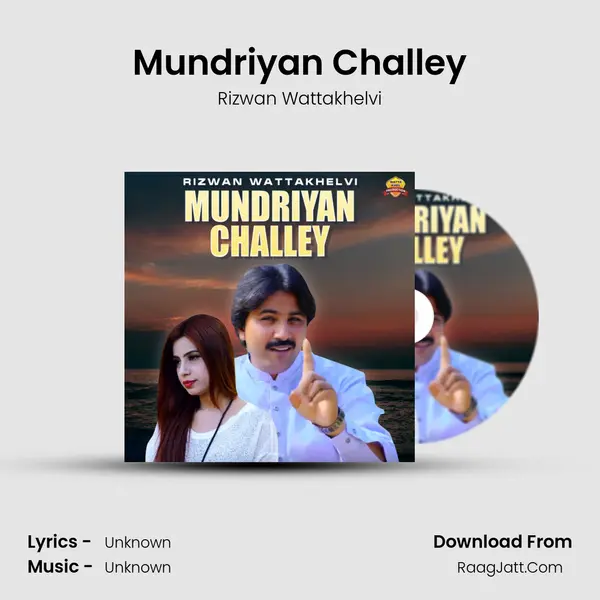 Mundriyan Challey Song mp3 | Rizwan Wattakhelvi