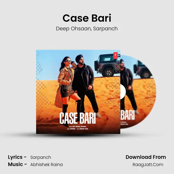 Case Bari Song mp3 | Deep Ohsaan