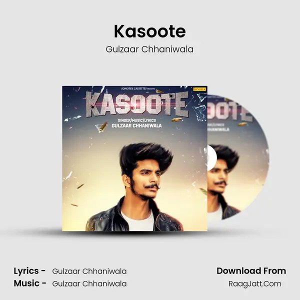 Kasoote Song mp3 | Gulzaar Chhaniwala