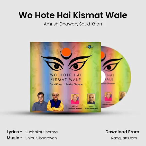 Wo Hote Hai Kismat Wale Song mp3 | Amrish Dhawan