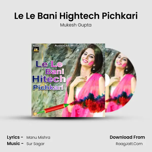 Le Le Bani Hightech Pichkari mp3 song