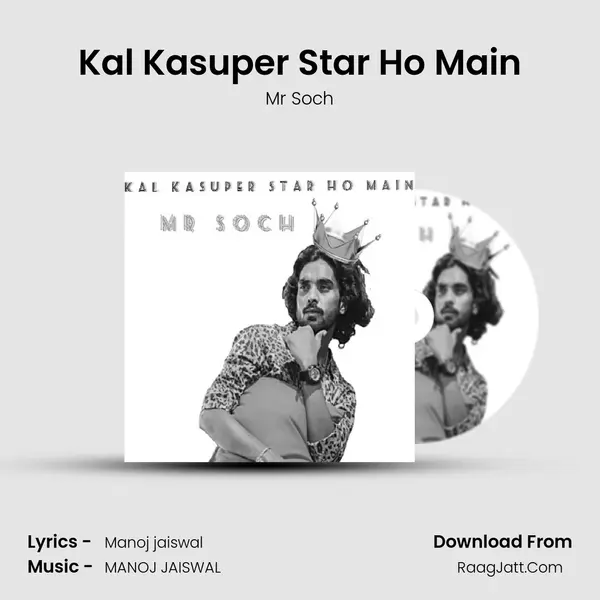 Kal Kasuper Star Ho Main mp3 song