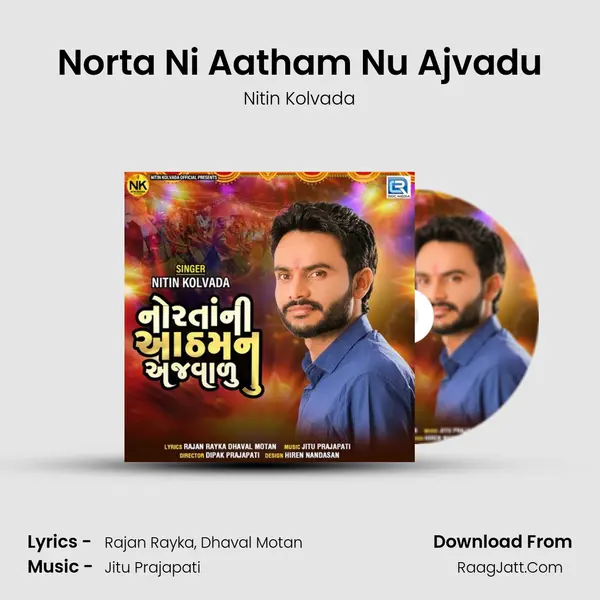 Norta Ni Aatham Nu Ajvadu Song mp3 | Nitin Kolvada