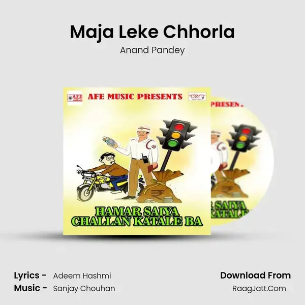 Maja Leke Chhorla Song mp3 | Anand Pandey