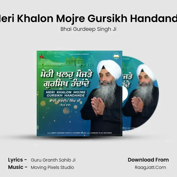 Meri Khalon Mojre Gursikh Handande mp3 song