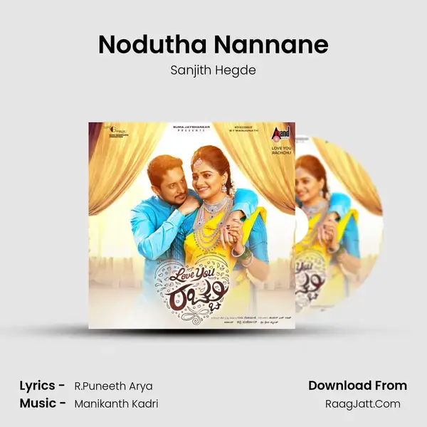 Nodutha Nannane Song mp3 | Sanjith Hegde