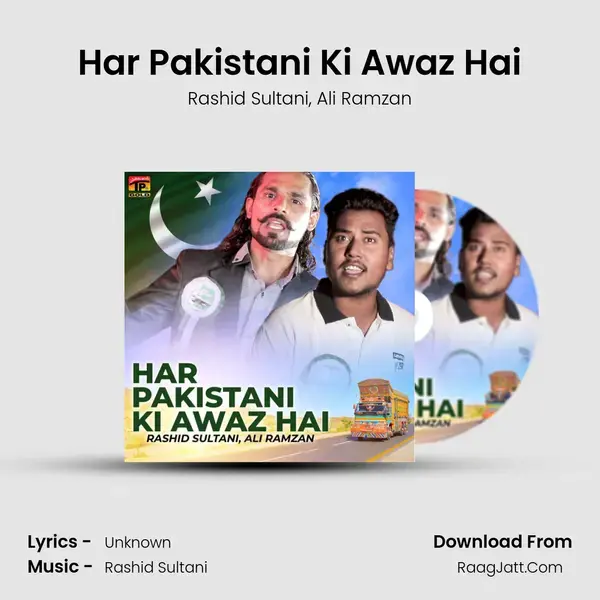 Har Pakistani Ki Awaz Hai - Single - Rashid Sultani