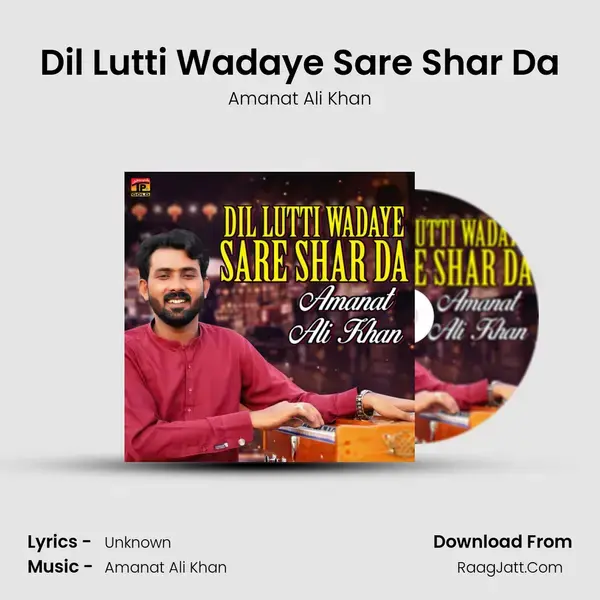 Dil Lutti Wadaye Sare Shar Da mp3 song