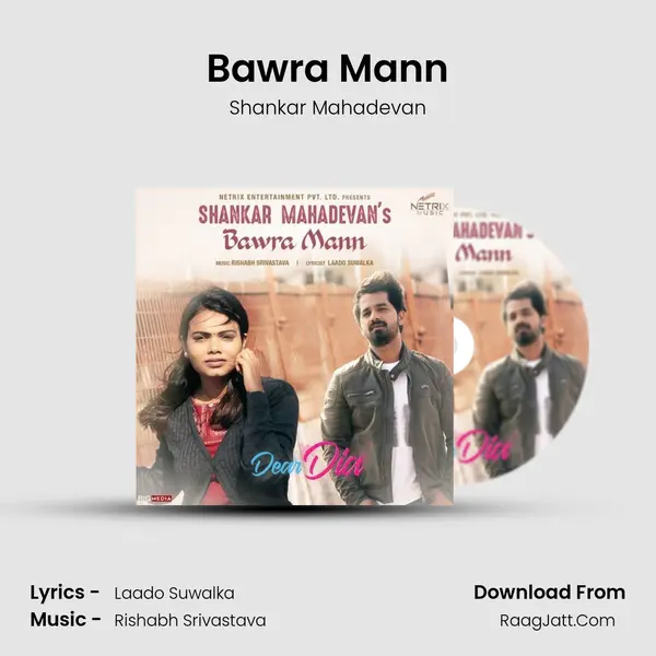 Bawra Mann mp3 song