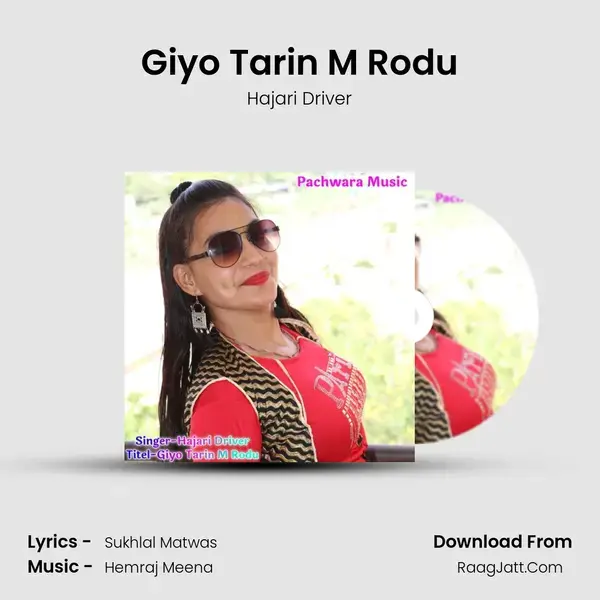 Giyo Tarin M Rodu Song mp3 | Hajari Driver