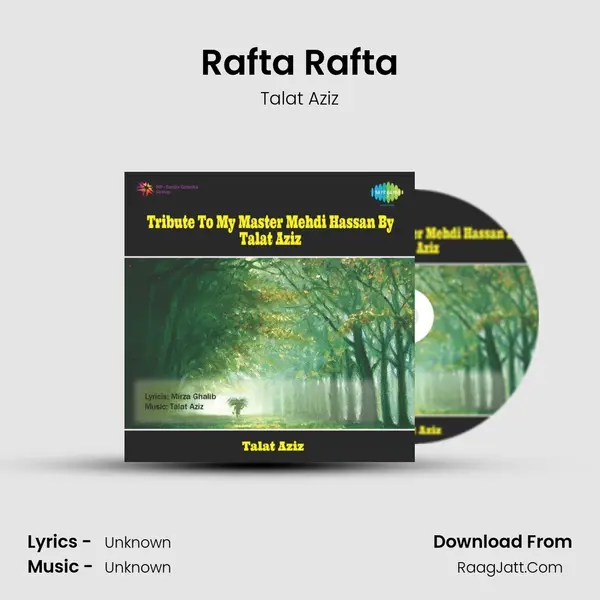 Rafta Rafta Song mp3 | Talat Aziz