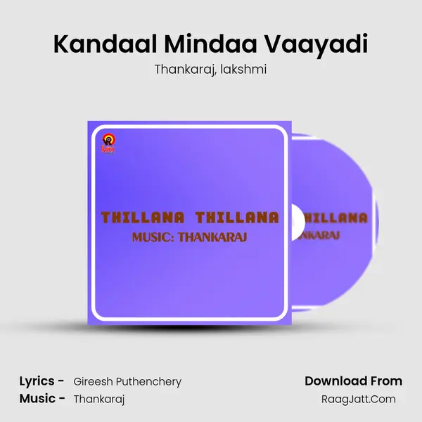 Kandaal Mindaa Vaayadi mp3 song