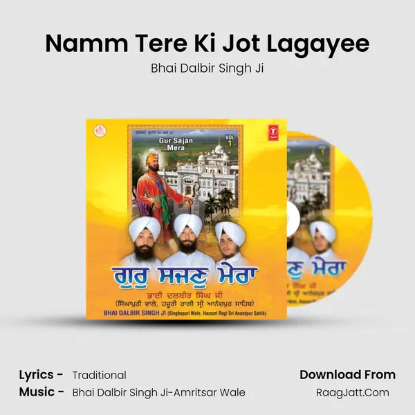 Namm Tere Ki Jot Lagayee Song mp3 | Bhai Dalbir Singh Ji