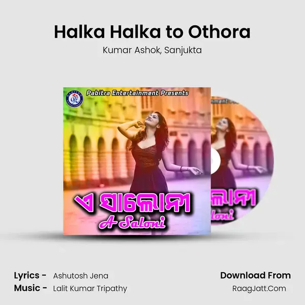 Halka Halka to Othora Song mp3 | Kumar Ashok