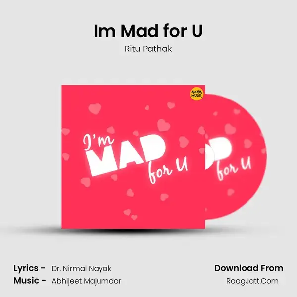 I'm Mad for U Song mp3 | Ritu Pathak