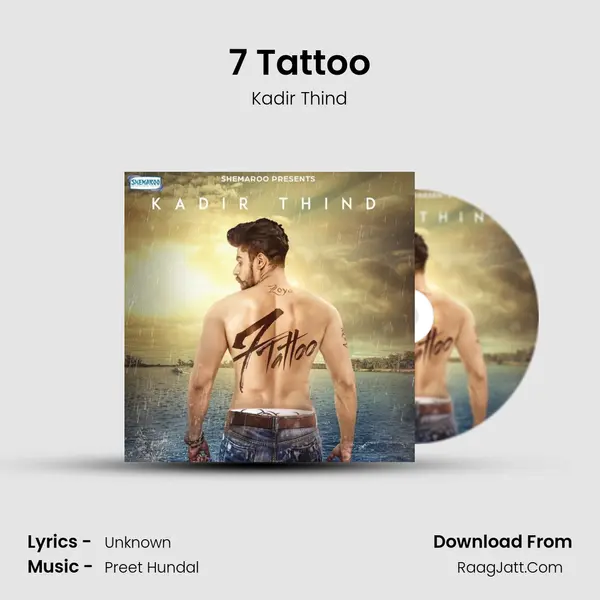 7 Tattoo Song mp3 | Kadir Thind