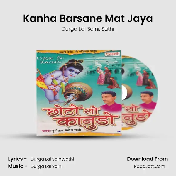 Kanha Barsane Mat Jaya Song mp3 | Durga Lal Saini