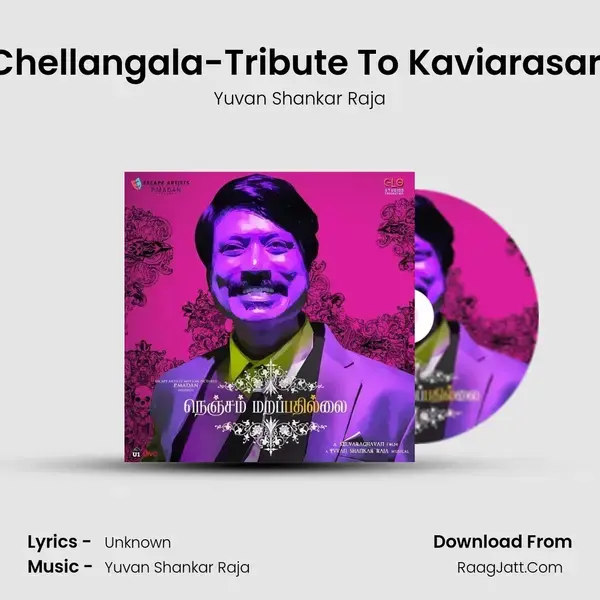 Kannungala Chellangala-Tribute To Kaviarasar Kannadasan Song mp3 | Yuvan Shankar Raja