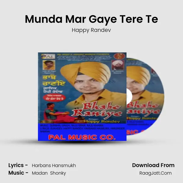 Munda Mar Gaye Tere Te Song mp3 | Happy Randev