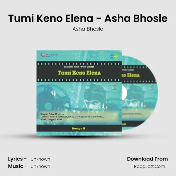 Tumi Keno Elena - Asha Bhosle Song mp3 | Asha Bhosle