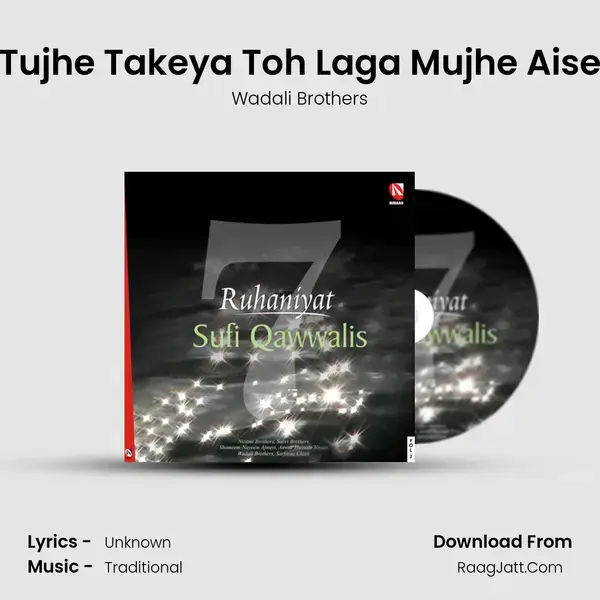 Tujhe Takeya Toh Laga Mujhe Aise Song mp3 | Wadali Brothers