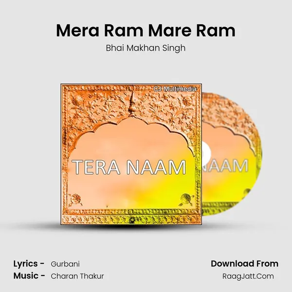 Mera Ram Mare Ram Song mp3 | Bhai Makhan Singh