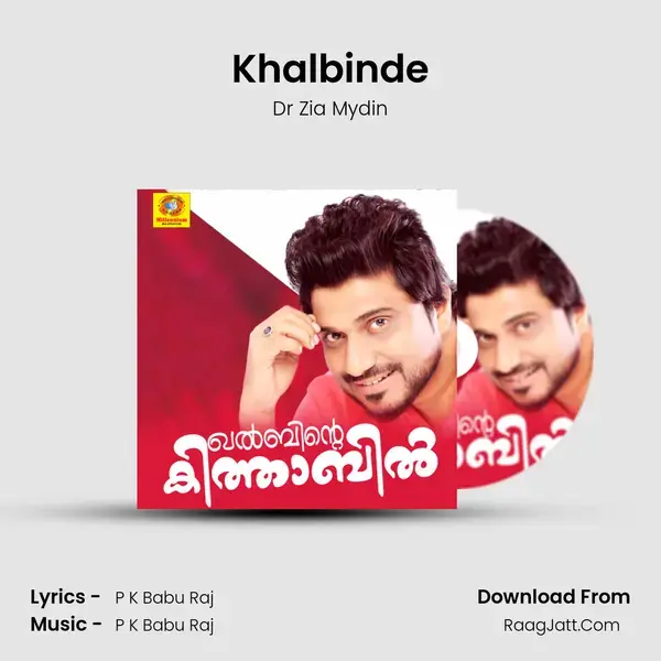 Khalbinde Song mp3 | Dr Zia Mydin