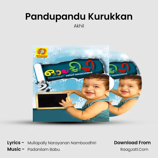 Pandupandu Kurukkan Song mp3 | Akhil