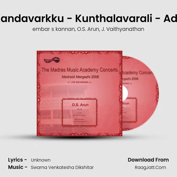 Kandavarkku - Kunthalavarali - Adi (Live) Song mp3 | embar s kannan