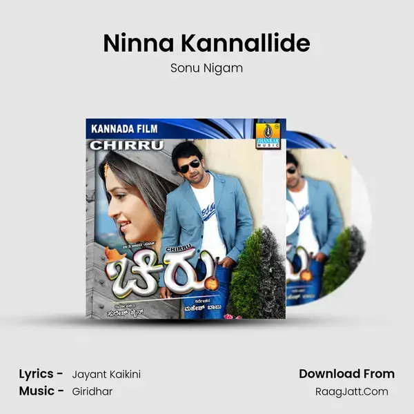 Ninna Kannallide Song mp3 | Sonu Nigam