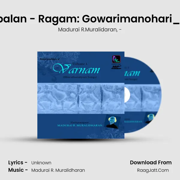 Nanda Gopalan - Ragam: Gowarimanohari_Talam: Adi Song mp3 | Madurai R.Muralidaran