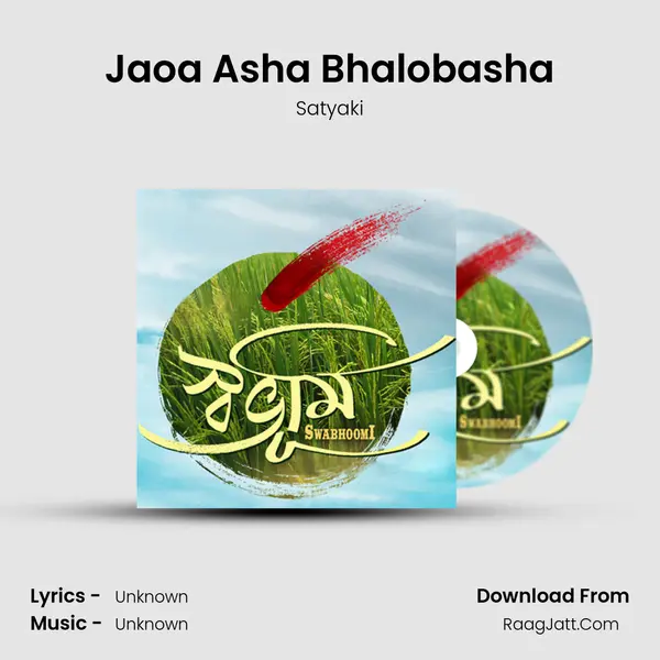 Jaoa Asha Bhalobasha Song mp3 | Satyaki