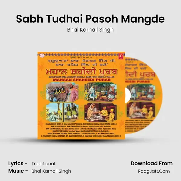 Sabh Tudhai Pasoh Mangde Song mp3 | Bhai Karnail Singh