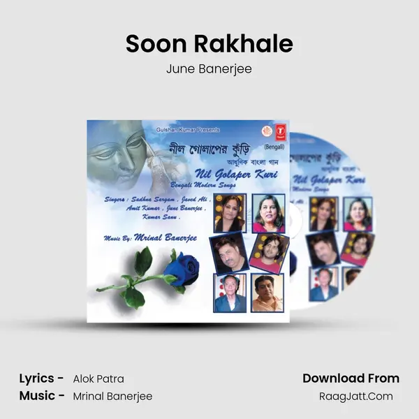 Soon Rakhale Song mp3 | June Banerjee