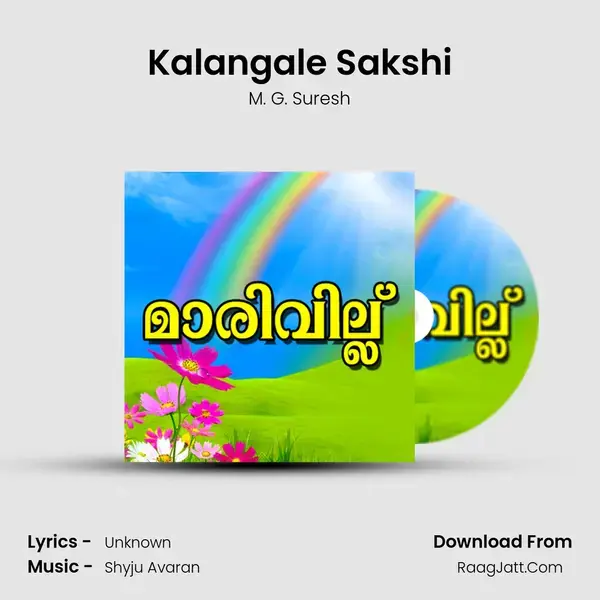 Kalangale Sakshi Song mp3 | M. G. Suresh