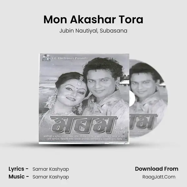 Mon Akashar Tora Song mp3 | Jubin Nautiyal