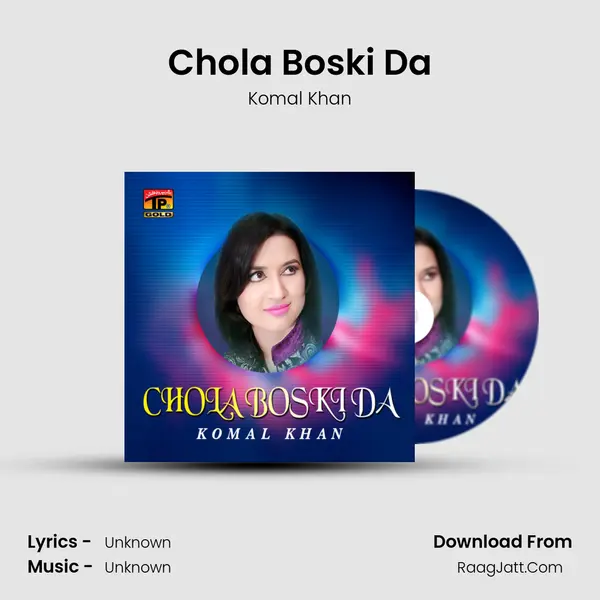 Chola Boski Da Song mp3 | Komal Khan