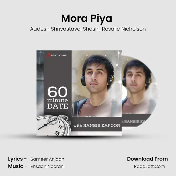 Mora Piya (From Raajneeti) mp3 song